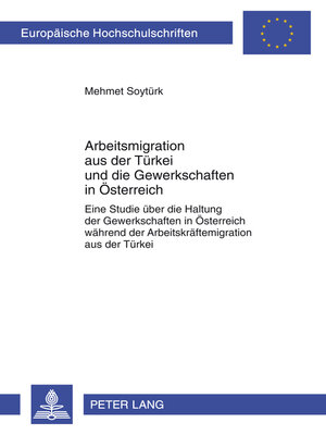 cover image of Arbeitsmigration aus der Tuerkei und die Gewerkschaften in Oesterreich